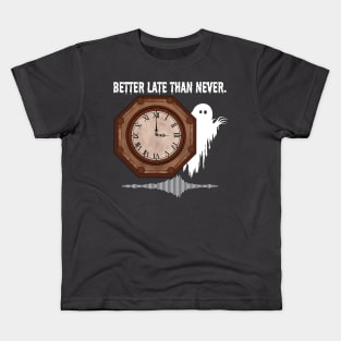 Better Late Than Never (Ghost) Kids T-Shirt